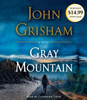 Gray Mountain: A Novel (AudioBook) (CD) - ISBN: 9781101921852