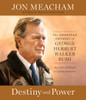 Destiny and Power: The American Odyssey of George Herbert Walker Bush (AudioBook) (CD) - ISBN: 9781101922965