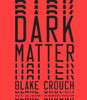 Dark Matter: A Novel (AudioBook) (CD) - ISBN: 9781101924471