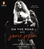 On the Road with Janis Joplin:  (AudioBook) (CD) - ISBN: 9781611763331