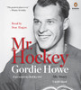 Mr. Hockey: My Story (AudioBook) (CD) - ISBN: 9781611763584