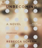 Unbecoming: A Novel (AudioBook) (CD) - ISBN: 9781611763607