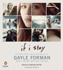 If I Stay:  (AudioBook) (CD) - ISBN: 9781611763980