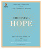 Choosing Hope: Moving Forward from Life's Darkest Hours (AudioBook) (CD) - ISBN: 9781611764154