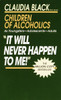 It Will Never Happen to Me!: Growing up with Addiction as Youngsters, Adolescents, Adults - ISBN: 9780345345943