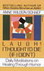 Laugh! I Thought I'd Die (If I Didn't): Daily Meditations on Healing through Humor - ISBN: 9780345360977