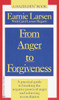 From Anger to Forgiveness: A Practical Guide to Breaking the Negative Power of Anger and Achieving Reconciliation - ISBN: 9780345379825
