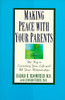 Making Peace with Your Parents: The Key to Enriching Your Life and All Your Relationships - ISBN: 9780345410474