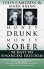 Money Drunk/Money Sober: 90 Days to Financial Freedom - ISBN: 9780345432650