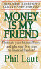 Money Is My Friend: Eliminate Your Financial Fears--And Take Your First Steps to Financial Freedom! - ISBN: 9780345432797