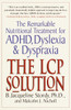 The LCP Solution: The Remarkable Nutritional Treatment for ADHD, Dyslexia, and Dyspraxia - ISBN: 9780345438720