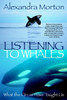 Listening to Whales: What the Orcas Have Taught Us - ISBN: 9780345442888