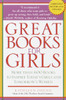 Great Books for Girls: More Than 600 Books to Inspire Today's Girls and Tomorrow's Women - ISBN: 9780345450210