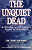 The Unquiet Dead: A Psychologist Treats Spirit Possession - ISBN: 9780345460875