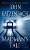 The Madman's Tale: A Novel - ISBN: 9780345464828