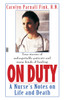 On Duty: A Nurse's Notes on Life and Death - ISBN: 9780345470393