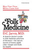 Folk Medicine: A New England Almanac of Natural Health Care from a Noted Vermont Country Doctor - ISBN: 9780345471741