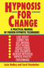 Hypnosis for Change: A Practical Manual of Proven Hypnotic Techniques - ISBN: 9780345471758