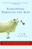 Schlepping Through the Alps: My Search for Austria's Jewish Past with Its Last Wandering Shepherd - ISBN: 9780345477736