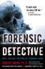Forensic Detective: How I Cracked the World's Toughest Cases - ISBN: 9780345479426