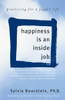 Happiness Is an Inside Job: Practicing for a Joyful Life - ISBN: 9780345481320
