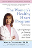 The Women's Healthy Heart Program: Lifesaving Strategies for Preventing and Healing Heart Disease - ISBN: 9780345492289