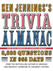 Ken Jennings's Trivia Almanac: 8,888 Questions in 365 Days - ISBN: 9780345499974