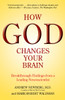 How God Changes Your Brain: Breakthrough Findings from a Leading Neuroscientist - ISBN: 9780345503428