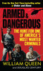 Armed and Dangerous: The Hunt for One of America's Most Wanted Criminals - ISBN: 9780345505989