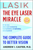 Lasik: The Eye Laser Miracle: The Complete Guide to Better Vision - ISBN: 9780345507358