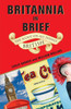 Britannia in Brief: The Scoop on All Things British - ISBN: 9780345509994