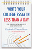 Write Your College Essay in Less Than a Day: Stop Procrastinating and Get It Done to Perfection! - ISBN: 9780345517272