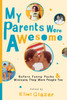 My Parents Were Awesome: Before Fanny Packs and Minivans, They Were People Too - ISBN: 9780345523921