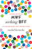 MWF Seeking BFF: My Yearlong Search for a New Best Friend - ISBN: 9780345524942