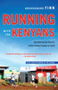 Running with the Kenyans: Discovering the Secrets of the Fastest People on Earth - ISBN: 9780345528803