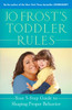 Jo Frost's Toddler Rules: Your 5-Step Guide to Shaping Proper Behavior - ISBN: 9780345542380