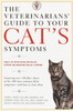 The Veterinarians' Guide to Your Cat's Symptoms:  - ISBN: 9780375752278