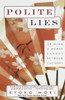 Polite Lies: On Being a Woman Caught Between Cultures - ISBN: 9780449004289