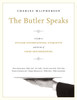 The Butler Speaks: A Return to Proper Etiquette, Stylish Entertaining, and the Art of Good Housekeeping - ISBN: 9780449015919