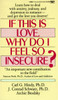 If This Is Love, Why Do I Feel So Insecure?: Learn How to Deal With Anxiety, Jealousy, and Depression in Romance--and Get the Love You Deserve! - ISBN: 9780449218594