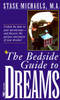 Bedside Guide to Dreams: Unlock the Door to Your Unconscious-and Discover the Power and Purpose of Your Dreams - ISBN: 9780449223840