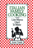 Italian Family Cooking: Like Mamma Used to Make - ISBN: 9780449901335