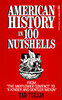 American History in 100 Nutshells: From "The Mayflower Compact" to "A Kinder and Gentler Nation" - ISBN: 9780449903469