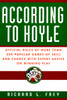 According to Hoyle: Official Rules of More Than 200 Popular Games of Skill and Chance With Expert Advice on Winning Play - ISBN: 9780449911563