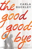The Good Goodbye: A Novel - ISBN: 9780553390582