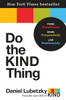 Do the KIND Thing: Think Boundlessly, Work Purposefully, Live Passionately - ISBN: 9780553393248