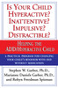Is Your Child Hyperactive? Inattentive? Impulsive? Distractable?: Helping the ADD/Hyperactive Child - ISBN: 9780679759454