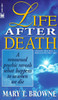 Life After Death: A Renowned Psychic Reveals What Happens to Us When We Die - ISBN: 9780804113861
