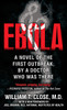 Ebola: A novel of the first outbreak, by a doctor who was there - ISBN: 9780804114325