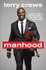 Manhood: How to Be a Better Man-or Just Live with One - ISBN: 9780804178051